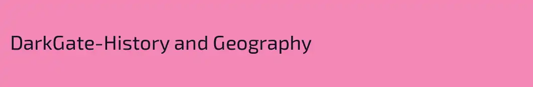 DarkGate-History and Geography